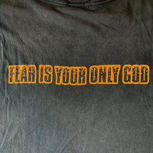 Load image into Gallery viewer, RAGE AGAINST THE MACHINE「FEAR IS YOUR ONLY GOD」