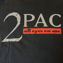 Load image into Gallery viewer, 2PAC「ALL EYES ON ME」L